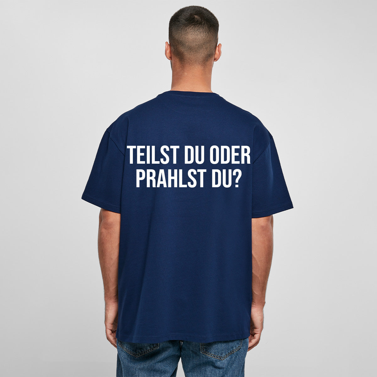 TEILST DU ODER PRAHLST DU OVERSIZED CLASSIC TEE | STREETWEAR