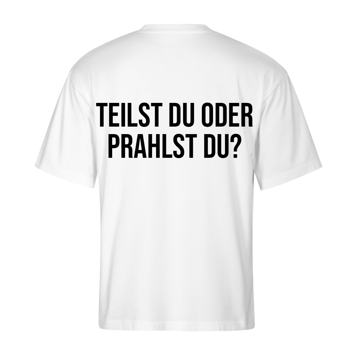 TEILST DU ODER PRAHLST DU OVERSIZED CLASSIC TEE | STREETWEAR