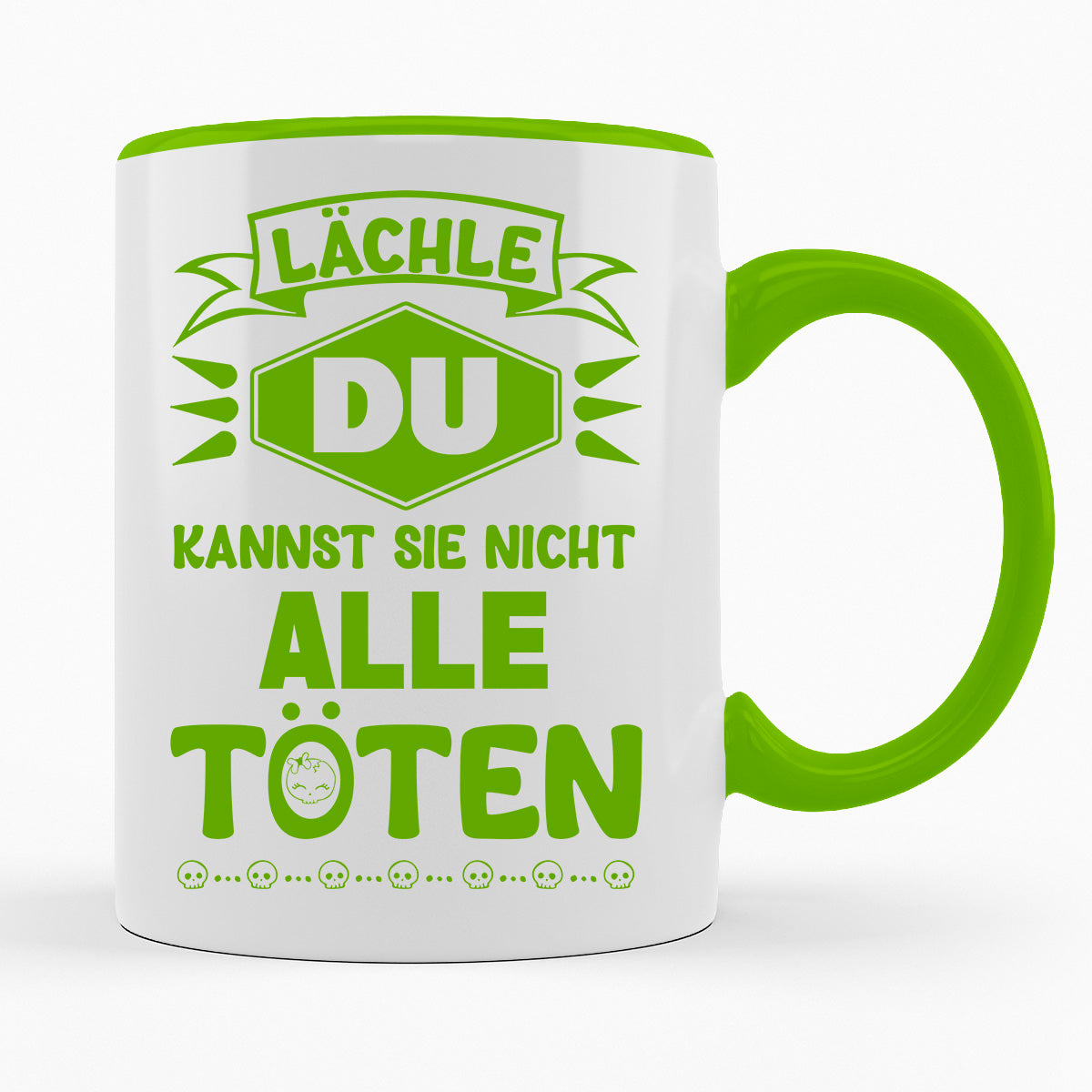 LÄCHLE DU KANNST SIE NICHT ALLE TÖTEN - TASSE