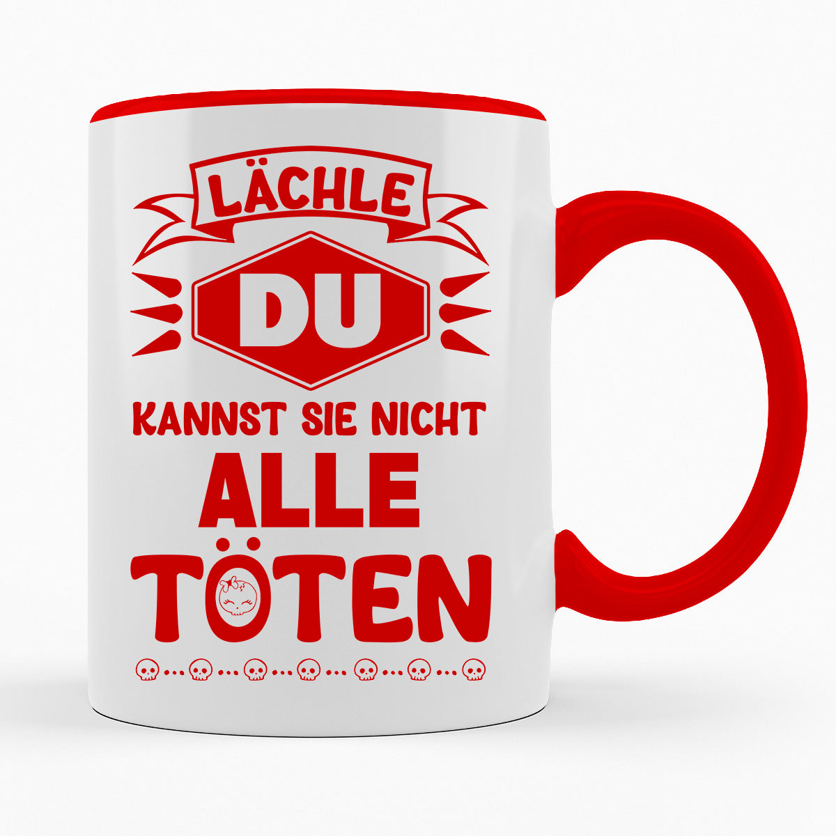 LÄCHLE DU KANNST SIE NICHT ALLE TÖTEN - TASSE