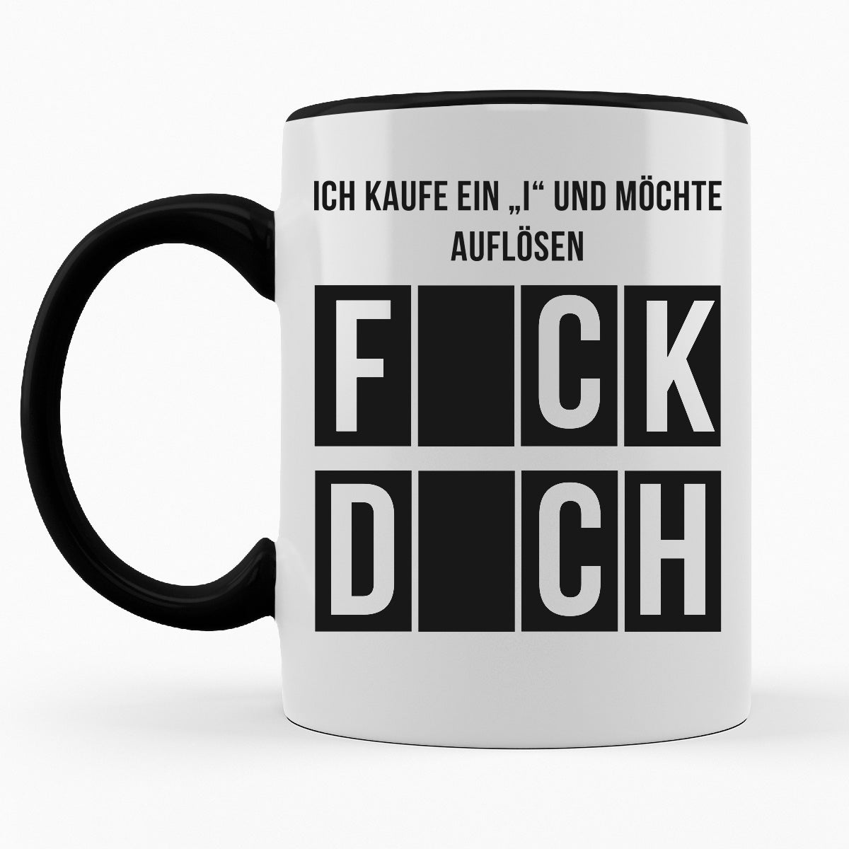 ICH KAUFE EIN "I" UND MÖCHTE AUFLÖSEN- TASSE