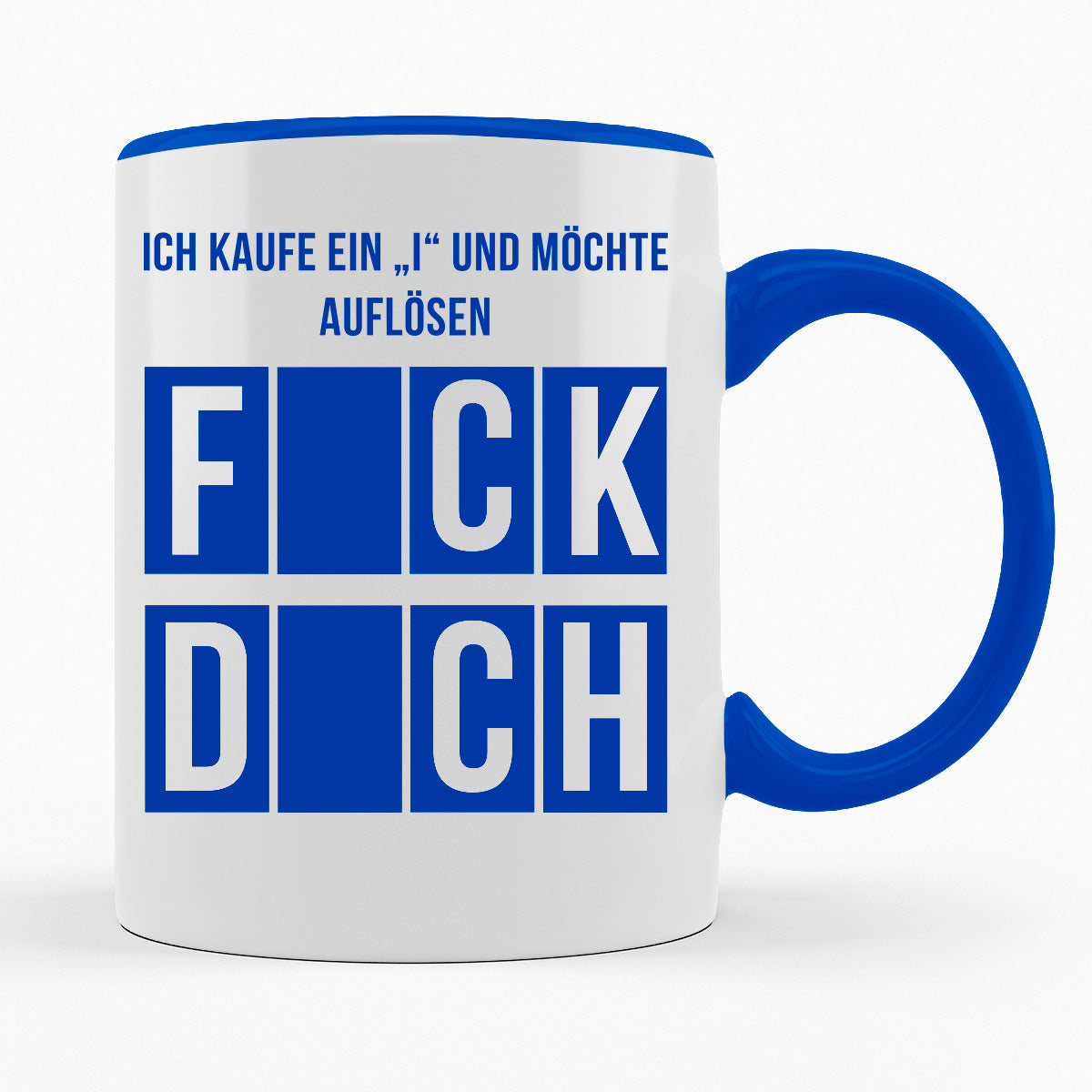 ICH KAUFE EIN "I" UND MÖCHTE AUFLÖSEN- TASSE