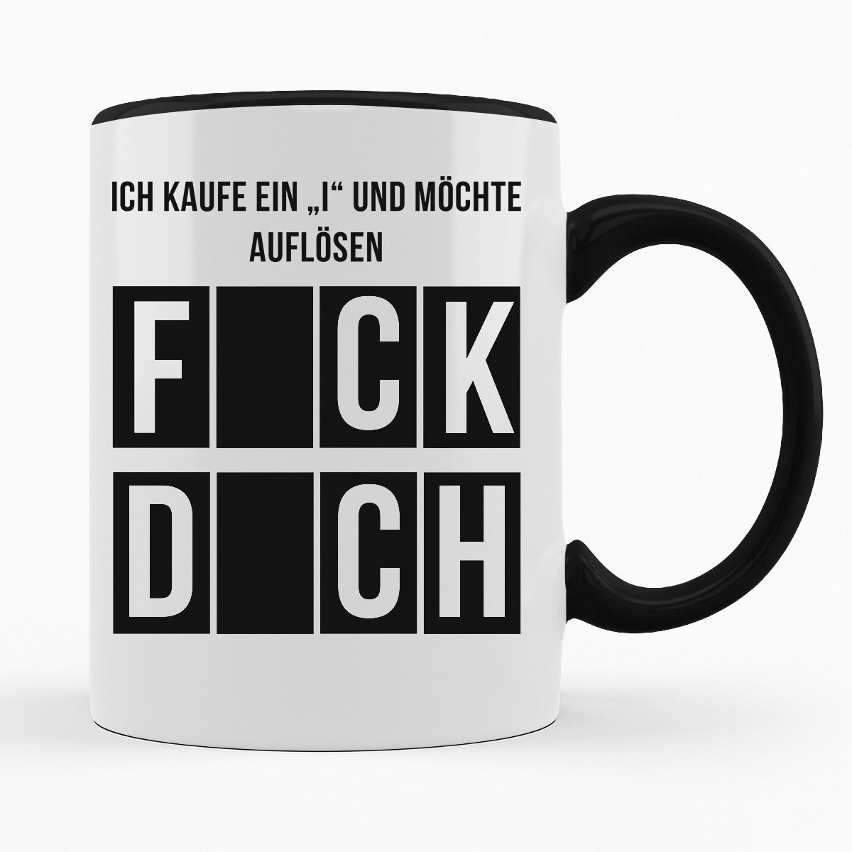 ICH KAUFE EIN "I" UND MÖCHTE AUFLÖSEN- TASSE