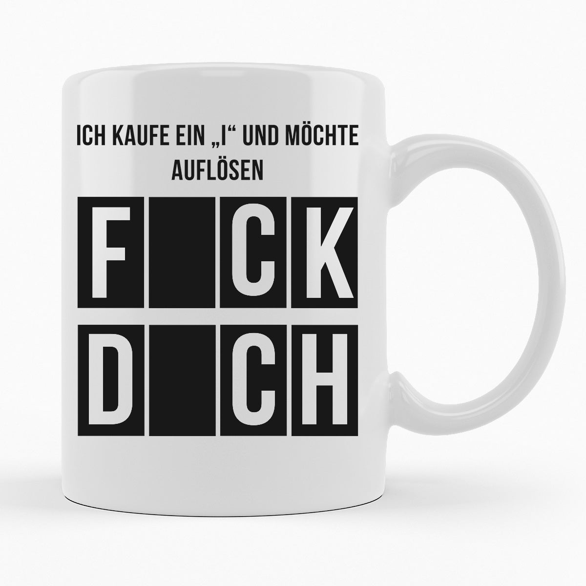 ICH KAUFE EIN "I" UND MÖCHTE AUFLÖSEN- TASSE