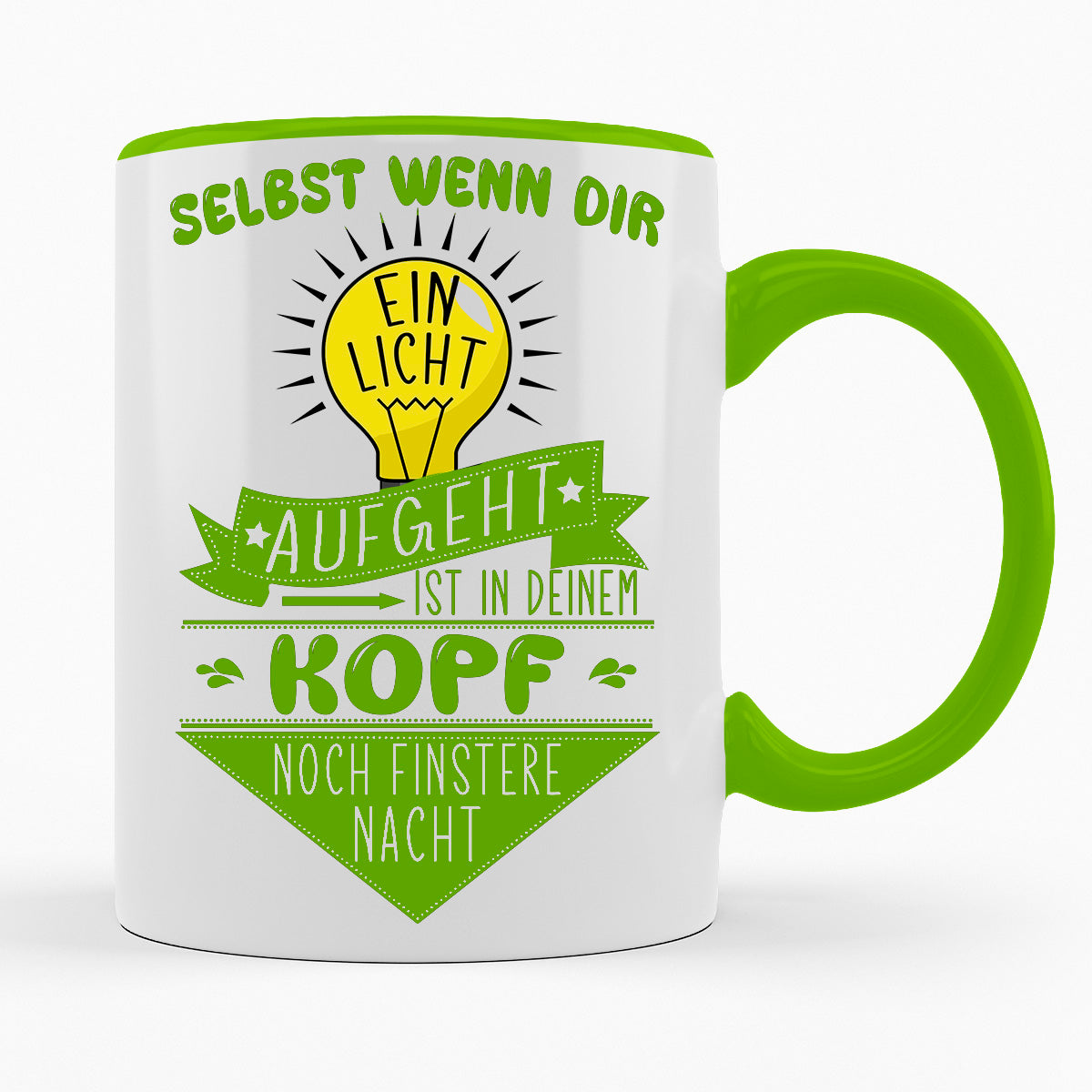 SELBST WENN DIR EIN LICHT AUFGEHT - TASSE