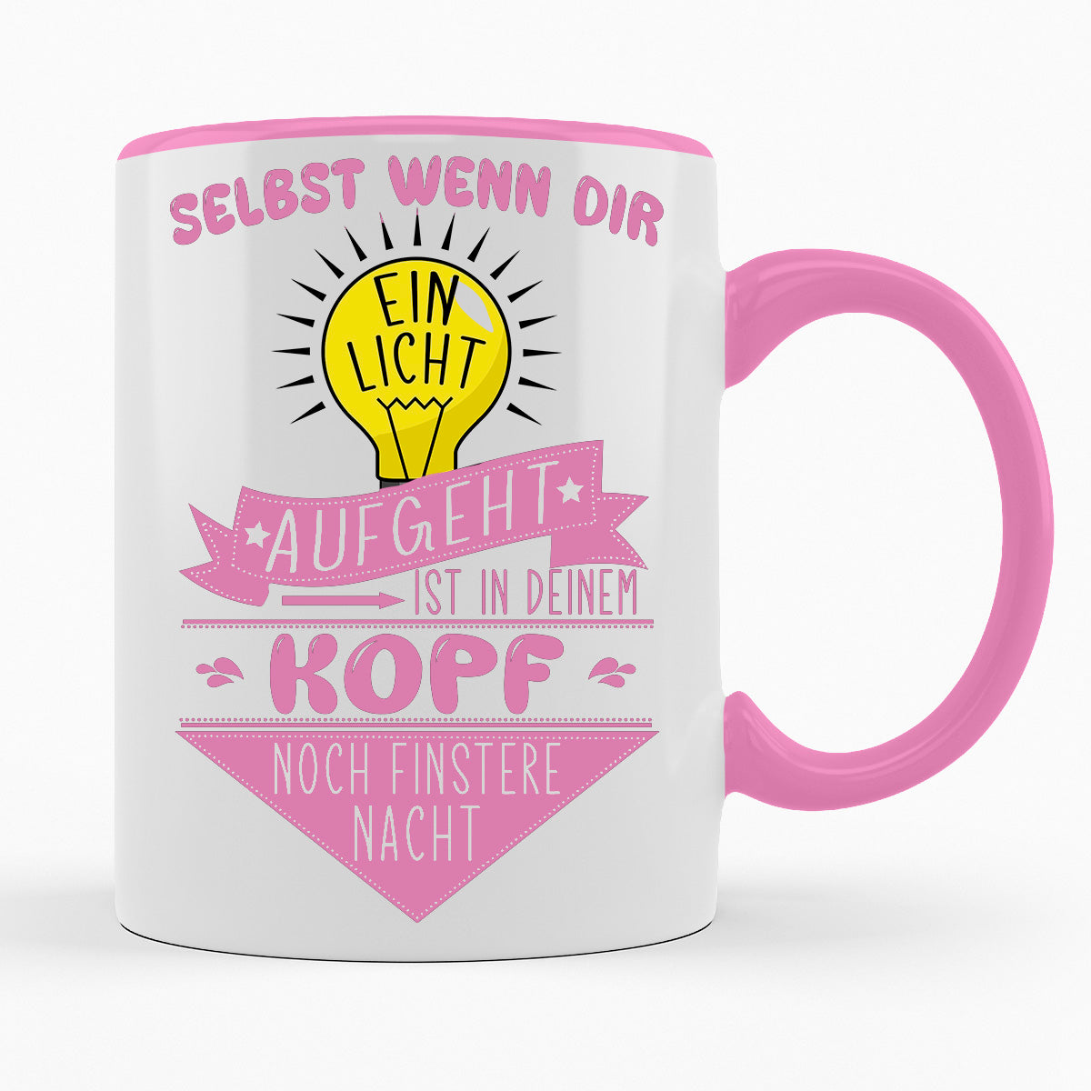 SELBST WENN DIR EIN LICHT AUFGEHT - TASSE