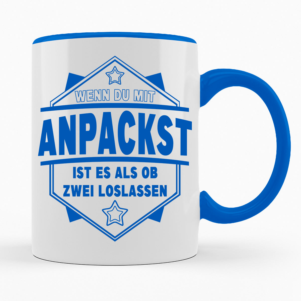 WENN DU MIT ANPACKST IST ES ALS OB ZWEI LOSLASSEN- TASSE