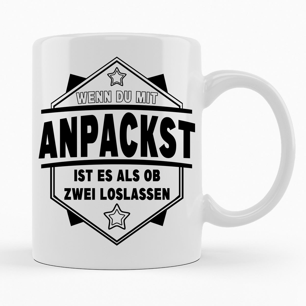 WENN DU MIT ANPACKST IST ES ALS OB ZWEI LOSLASSEN- TASSE