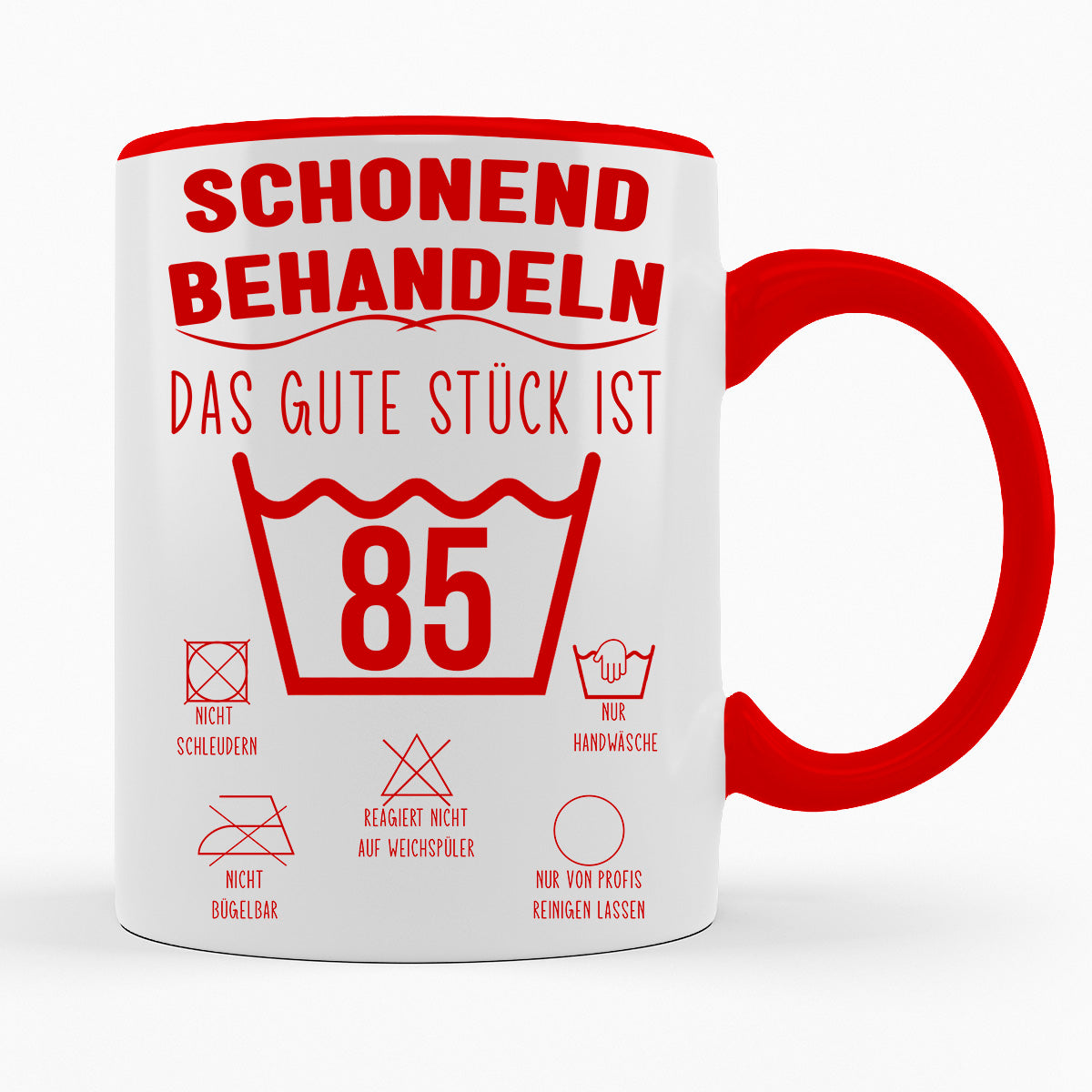 SCHONEND BEHANDELN DAS GUTE STÜCK IST - VERSCH. ALTER - TASSE