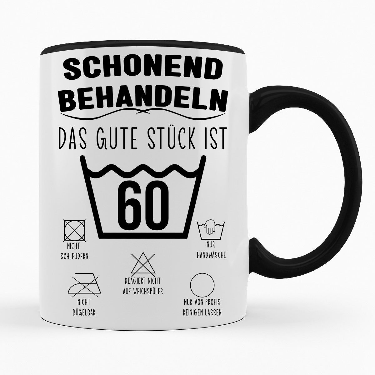 SCHONEND BEHANDELN DAS GUTE STÜCK IST - VERSCH. ALTER - TASSE