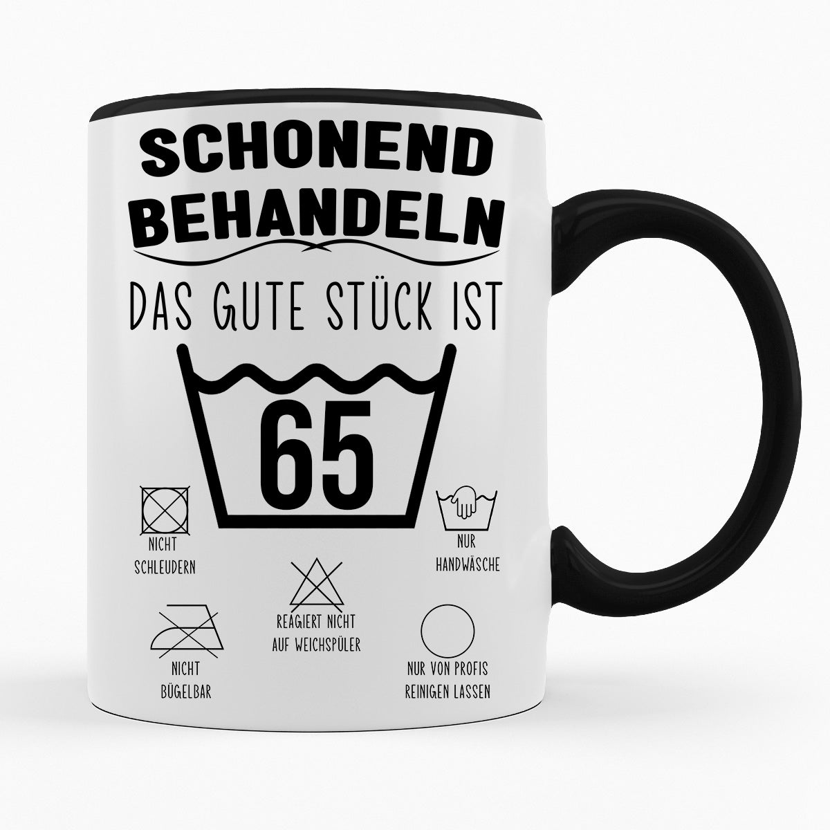 SCHONEND BEHANDELN DAS GUTE STÜCK IST - VERSCH. ALTER - TASSE