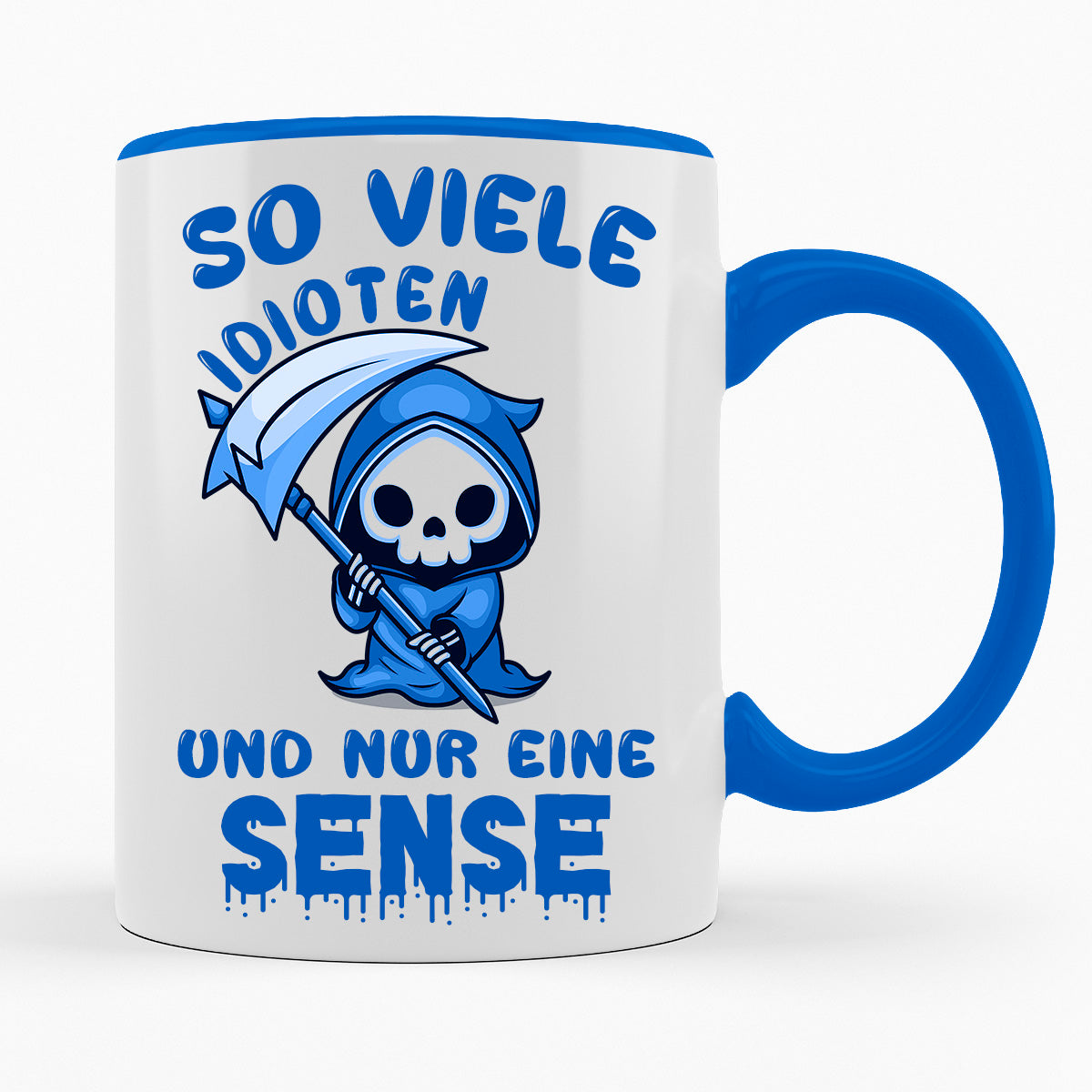 SO VIELE IDIOTEN UND NUR EINE SENSE - TASSE