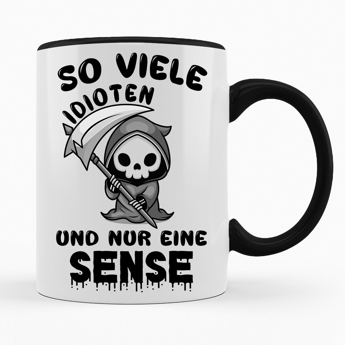 SO VIELE IDIOTEN UND NUR EINE SENSE - TASSE