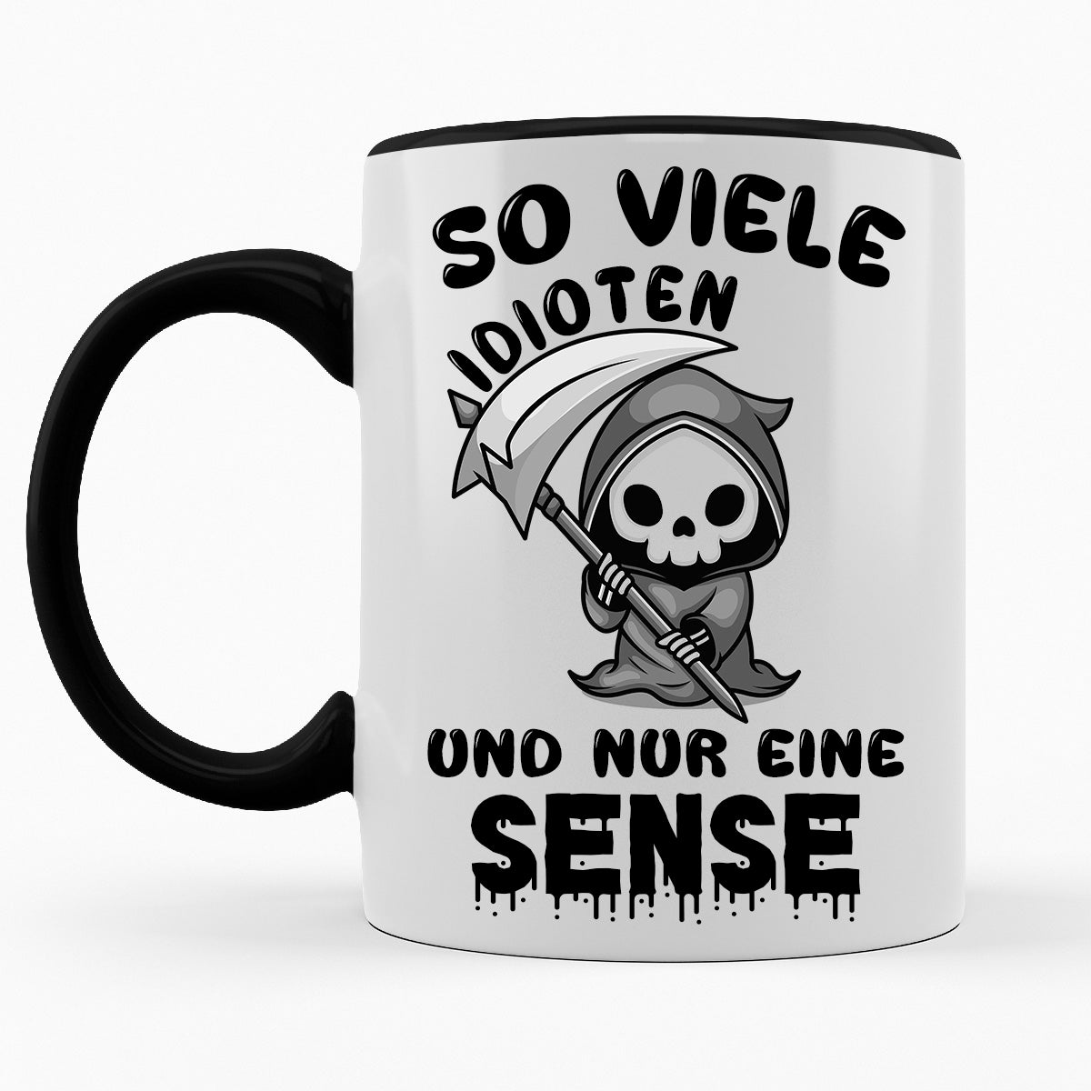 SO VIELE IDIOTEN UND NUR EINE SENSE - TASSE