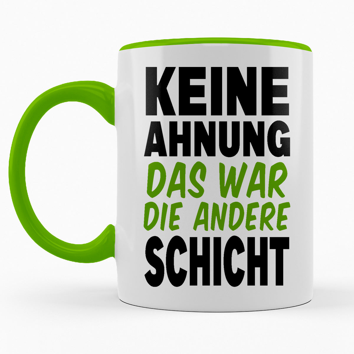 KEINE AHNUNG DAS WAR DIE ANDERE SCHICHT - TASSE