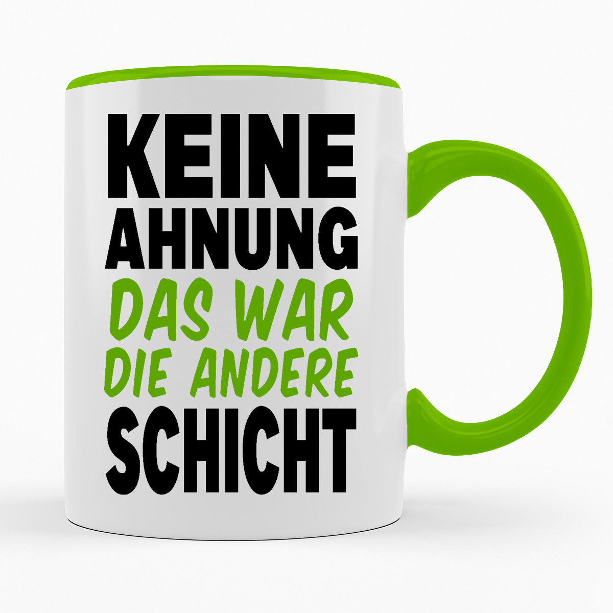 KEINE AHNUNG DAS WAR DIE ANDERE SCHICHT - TASSE