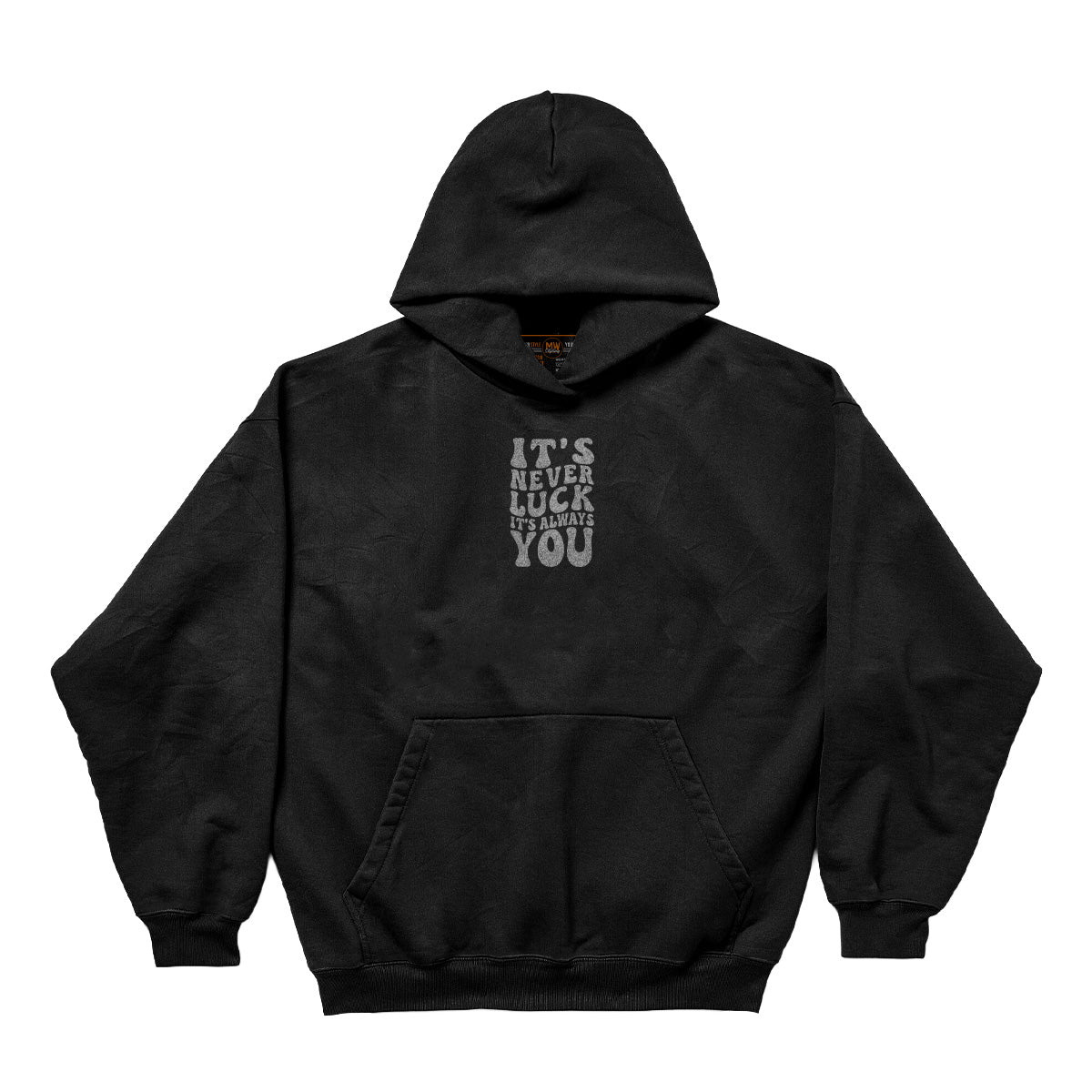 ITS NEVER LUCK ITS ALWAYS YOU OVERSIZED CLASSIC HOODIE