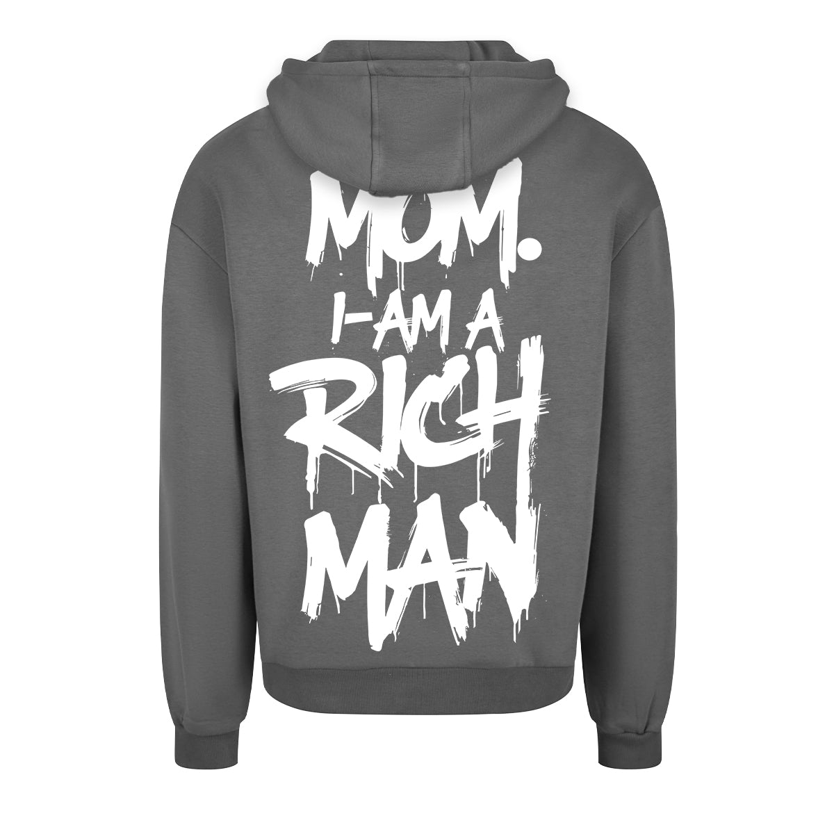 MOM I AM A RICH MAN OVERSIZED CLASSIC HOODIE