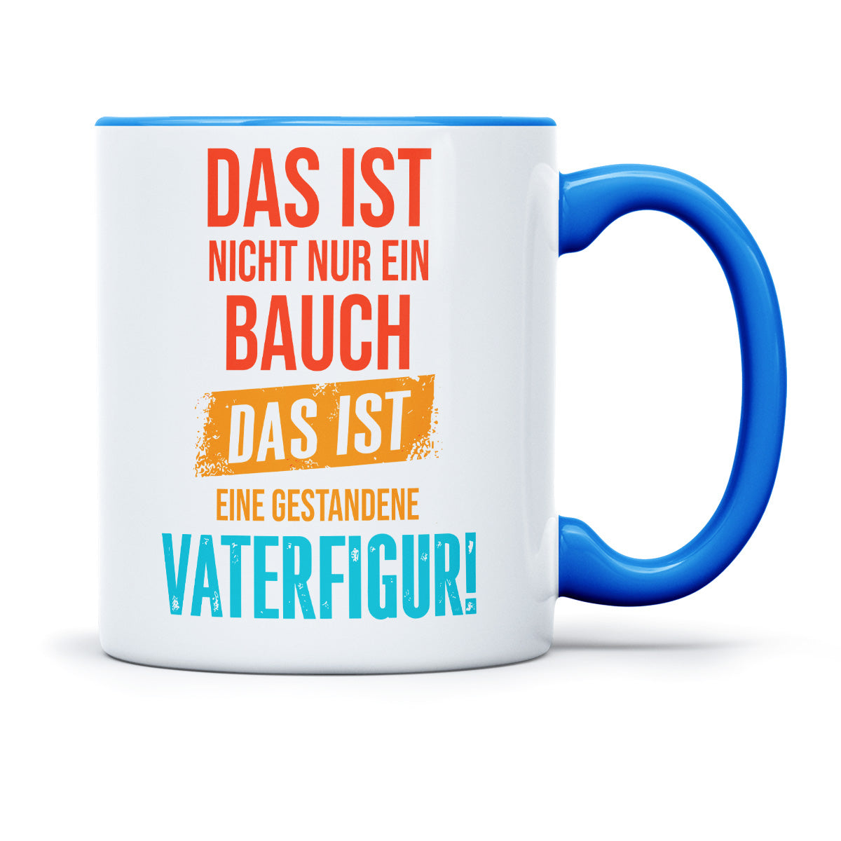 DAS IST NICHT NUR EIN BAUCH - TASSE