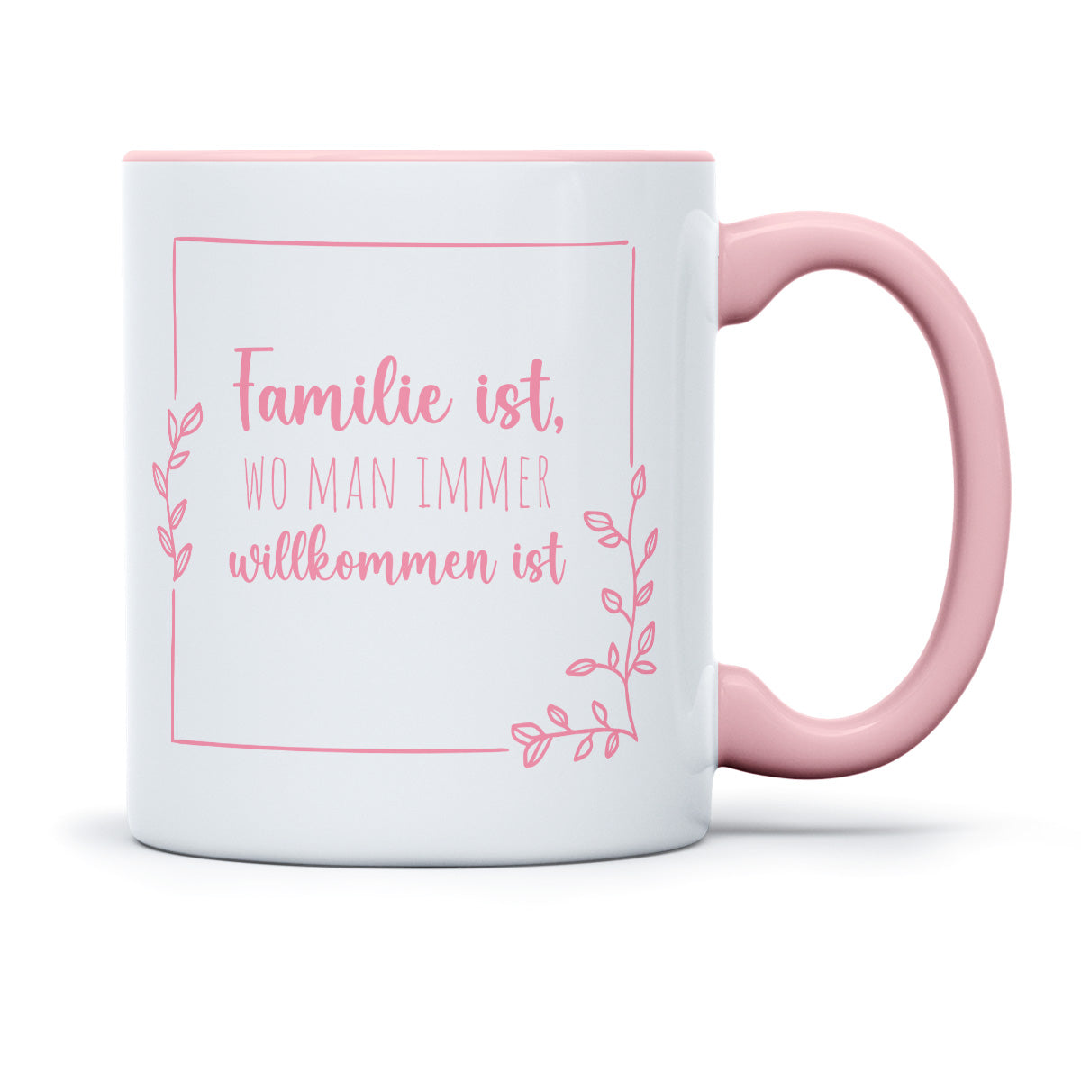 FAMILIE IST WO MAN IMMER WILLKOMMEN IST - TASSE