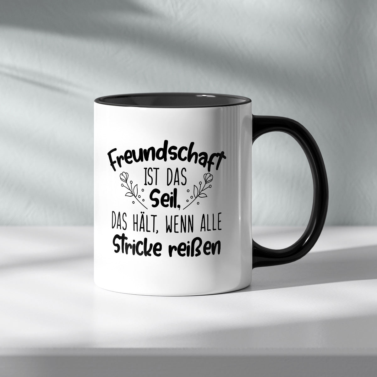 FREUNDSCHAFT IST DAS SEIL WENN ALLE STRICKE REISEN - TASSE
