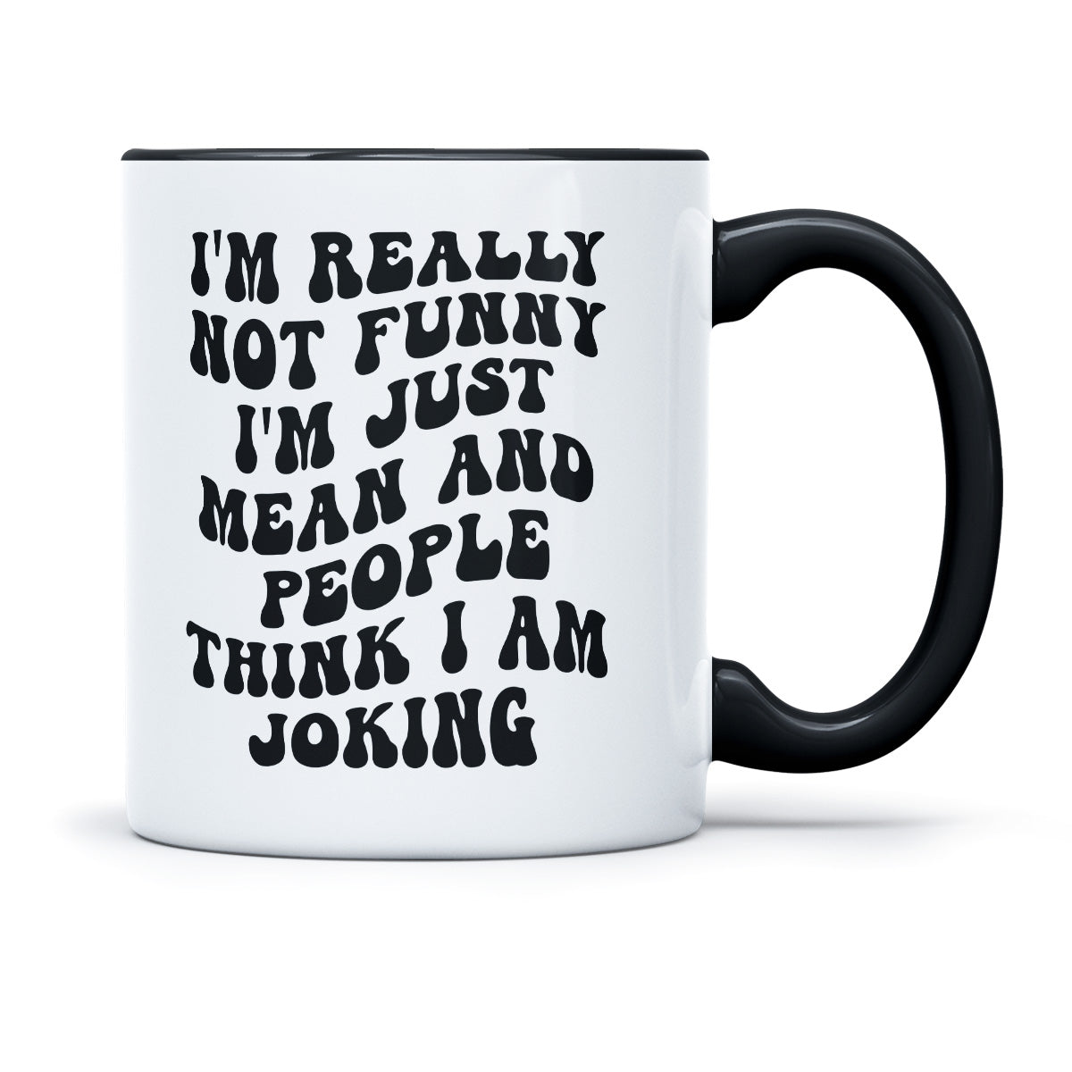 I AM REALLY NOT FUNNY IM JUST MEAN - TASSE