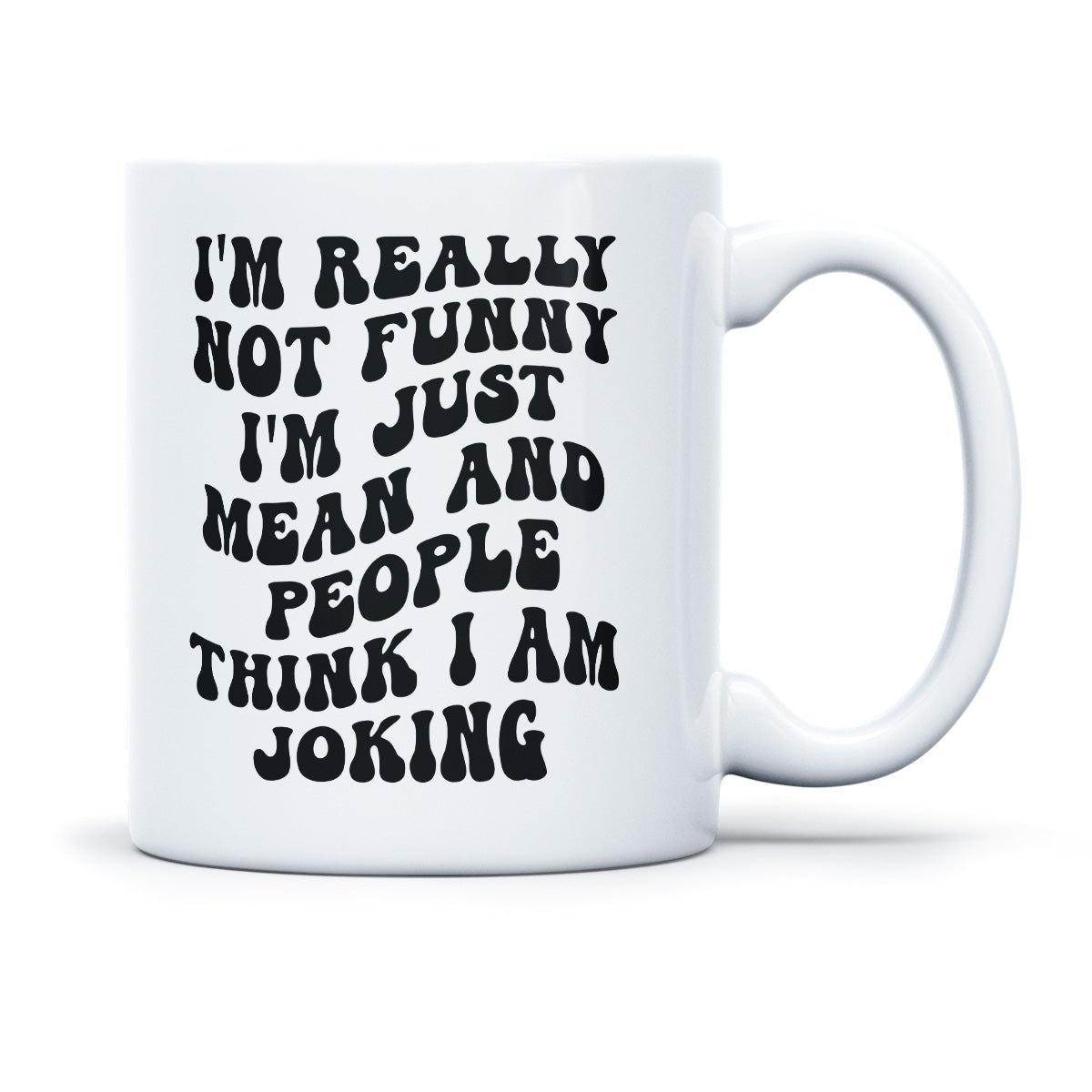 I AM REALLY NOT FUNNY IM JUST MEAN - TASSE